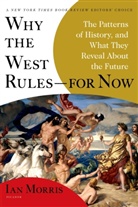 Ian Morris - Why the West Rules for Now