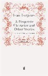 Ivan Turgenev, Turgenev Ivan, Iva Turgenev, Ivan Turgenev - A Desperate Character and Other Stories