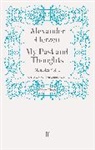 Constance Garnett, Alexander Herzen, Alexande Herzen, Alexander Herzen - My Past and Thoughts