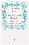 Constance Garnett, Alexander Herzen, Herzen Alexander, Alexande Herzen, Alexander Herzen - My Past and Thoughts