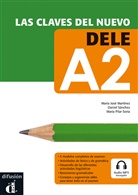 Emili Conejo, Emilia Conejo, Martine, Mari Martinez, Maria Martinez, María Jos Martínez... - Las claves del nuevo DELE - A2: Lehrbuch