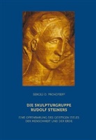 Sergej O Prokofieff, Sergej O. Prokofieff - Die Skulpturgruppe Rudolf Steiners