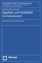 Frank Maschmann - Rigidität und Flexibilität im Arbeitsrecht