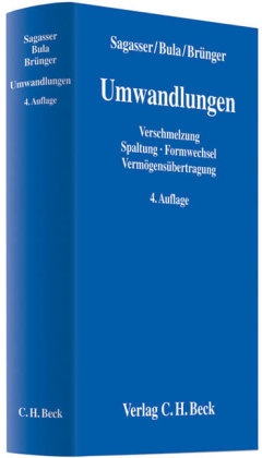 Thomas R Brünger, Thomas R. Brünger, Thoma Bula, Thomas Bula, Bern Sagasser, … - Umwandlungen Verschmelzung, Spaltung, Formwechsel, Vermögensübertragung. Zivilrecht, Handelsrecht, Arbeitsrecht, Steuerrecht. Mit Vertragsmustern