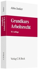 Abbo Junker - Grundkurs Arbeitsrecht