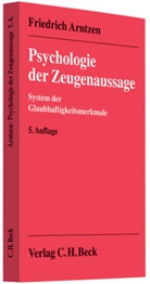 Arntze, Friedrich Arntzen, Friedrich (Dr. phil. Arntzen, Friedrich (Dr. phil.) Arntzen, Michaelis-Arntzen, Michaelis-Arntzen... - Psychologie der Zeugenaussage