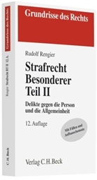Rudolf Rengier - Strafrecht, Besonderer Teil - Bd.2: Delikte gegen die Person und die Allgemeinheit