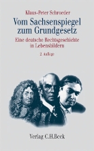 Klaus-Peter Schröder, Klaus-P Schroeder, Klaus-Peter Schroeder - Vom Sachsenspiegel zum Grundgesetz