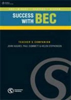 Paul Dummett, John Hughes, John (Duke University) Hughes, Helen Stephenson - Success with BEC Teacher Companion Preliminsary, Vantage, Higher
