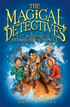 Brian Keaney - Magical Detectives and the Forbidden Spell