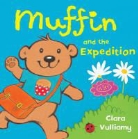 Clara Vulliamy - Muffin and the Expedition