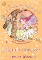 Titania Woods - Friends Forever