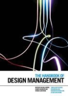 Rachel Cooper, Sabine Junginger, Thomas Lockwood, Rachel Cooper, Sabine Junginger, Thomas Lockwood... - The Handbook of Design Management