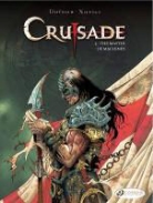 Dufaux, Jean Dufaux, Dufaux Jean, DUFAUX XAVIER, Xavier, Philippe Xavier... - CRUSADE T 3 THE MASTER OF MACHINES