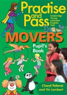 LAMBERT, Viv Lambert, Cheryl Pelteret - Practice and Pass Movers, Pupil's Book