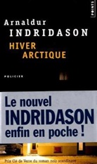 Arnaldur Indridason, Arnaldur Indridason (1961-....), Eric Boury, Arnaldur Indridason, Arnaldur Indriðason, INDRIDASON ARNALDUR - Une enquête du commissaire Erlendur Sveinsson. Hiver arctique