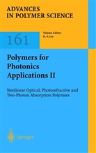 Kwang-Su Lee, Kwang-Sup Lee - Polymers for Photonics Applications II