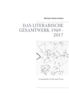 Michael Heinen-Anders - Das literarische Gesamtwerk 1969 - 2017