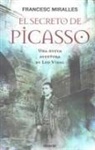 Francesc Miralles - El Secreto de Picasso = Picasso's Secret