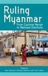 Nick Cheesman, Monique Skidmore, Trevor Wilson - Ruling Myanmar
