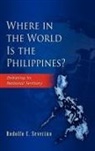 Rodolfo C. Severino - Where in the World is the Phillippines?