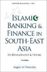 Angelo M Venardos, Angelo M Venardos, Angelo M. Venardos - ISLAMIC BANKING & FINANCE IN SEA 3E