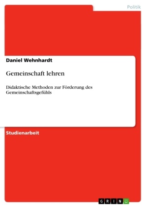 Daniel Wehnhardt - Gemeinschaft lehren Didaktische Methoden zur Förderung des Gemeinschaftsgefühls