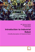 Tofael Ahmed, Jon Imran Karim, Jony Imran Karim, Md Mamunu Roshid, Md. Mamunur Roshid - Introduction to Industrial Robot
