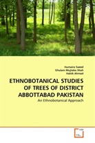 Habib Ahmad, Ghula Mujtaba Shah, Ghulam Mujtaba Shah, Humair Saeed, Humaira Saeed - ETHNOBOTANICAL STUDIES OF TREES OF DISTRICT ABBOTTABAD PAKISTAN