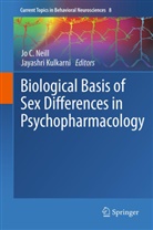 J C Neill, Jo C Neill, Kulkarni, Kulkarni, Jayashri Kulkarni, Jo C. Neill - Biological Basis of Sex Differences in Psychopharmacology