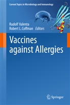Robert L. Coffman, L Coffman, L Coffman, Rudol Valenta, Rudolf Valenta - Vaccines against Allergies