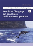 Martina Nohl - Berufliche Übergänge gut bewältigen und kompetent gestalten