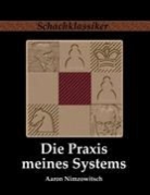 Aaron Nimzowitsch, Jens- Rudolph, Jens-Eri Rudolph, Jens-Erik Rudolph - Die Praxis meines Systems