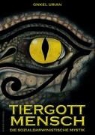 Onkel Urian, Onkel Urian - TIERGOTT MENSCH
