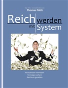 Thomas Paul - Reich werden mit System