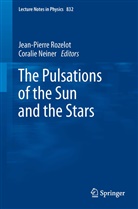 Neiner, Neiner, Coralie Neiner, Jean-Pierr Rozelot, Jean-Pierre Rozelot - The Pulsations of the Sun and the Stars
