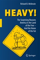Richard B McKenzie, Richard B. McKenzie - HEAVY!