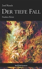 Josef Rauch - Der tiefe Fall