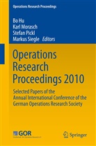 Bo Hu, Kar Morasch, Karl Morasch, Stefan Pickl, Stefan Pickl et al, Markus Siegle - Operations Research Proceedings 2010