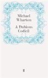 Michael Wharton, Michae Wharton, Michael Wharton - A Dubious Codicil