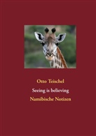 Otto Teischel - Seeing is believing