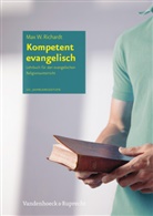 Max W Richardt, Max W. Richardt - Kompetent evangelisch: Kompetent evangelisch