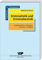 Claus-Peter Schuch, Robert Weihmann - Prüfungswissen Kriminalistik und Kriminaltechnik