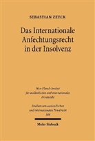 Sebastian Zeeck - Das Internationale Anfechtungsrecht in der Insolvenz