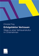 Christel Frey - Erfolgsfaktor Vertrauen