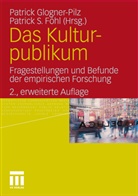Föh, Patrick S. Föhl, Glogner-Pil, Patric Glogner-Pilz, Patrick Glogner-Pilz, S Föhl... - Das Kulturpublikum