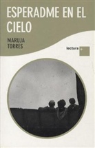 Maruja Torres - Esperadme en el cielo