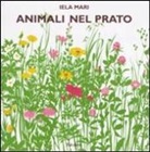 Iela Mari, MARI IELA - ANIMALI NEL PRATO