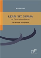 Roland Schurig - Lean Six Sigma in der Finanzdienstleistungsbranche