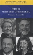 György Dalos, Heribert Prantl, Susanne Schmidt - Europa - Markt ohne Gemeinschaft?